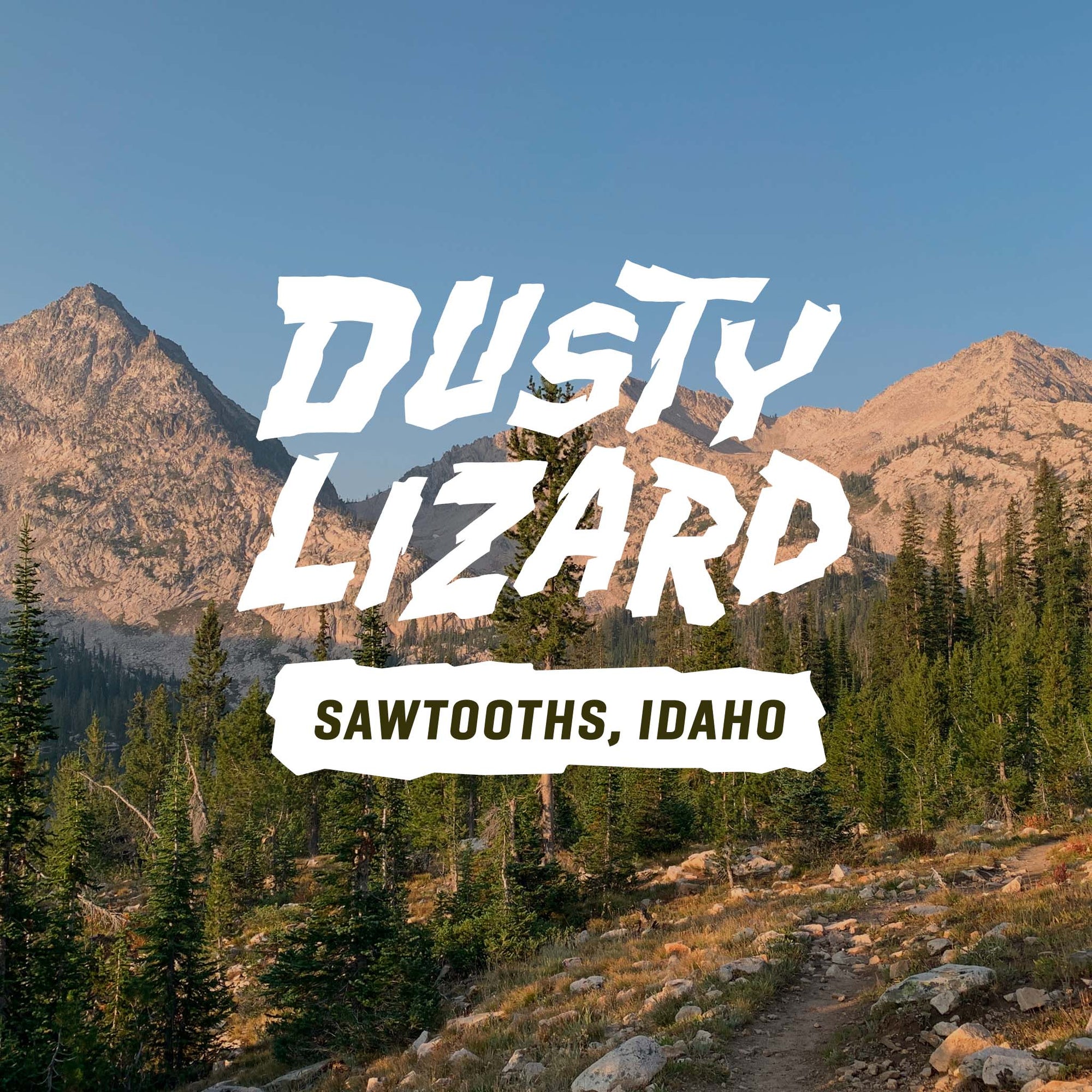 Dusty Lizard Campout Sawtooths