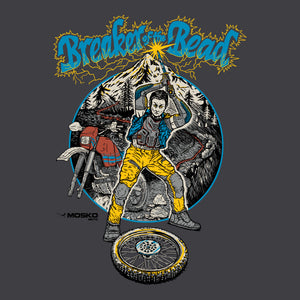 Breaker of the Bead T-Shirt